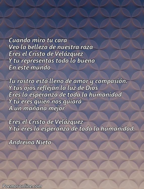 Hermoso Poema al Cristo de Velazquez, Poemas al Cristo de Velazquez