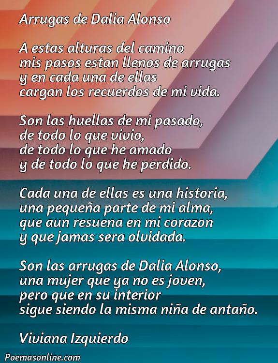 Lindo Poema Arrugas de Dalia Alonso, 5 Poemas Arrugas de Dalia Alonso