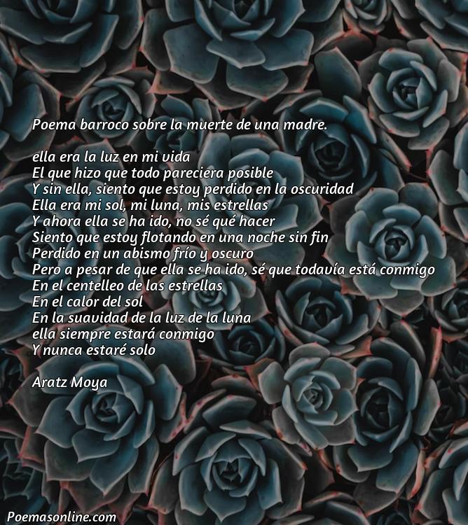 Corto Poema Barroco sobre la Muerte de una Madre, 5 Poemas Barroco sobre la Muerte de una Madre