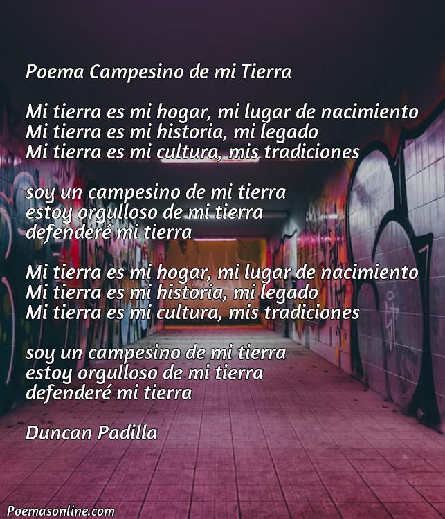 Hermoso Poema Campesino de mi Tierra, 5 Poemas Campesino de mi Tierra