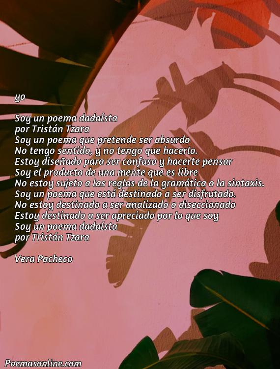 Reflexivo Poema Dadaista de Tristan Tzara, Poemas Dadaista de Tristan Tzara