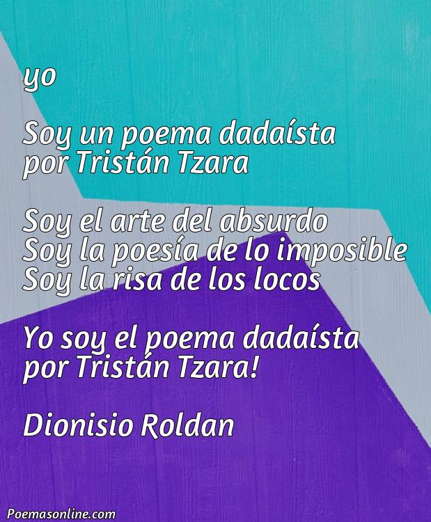 Corto Poema Dadaista de Tristan Tzara, Poemas Dadaista de Tristan Tzara