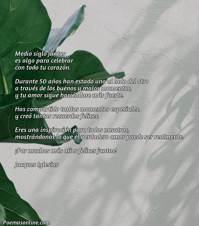 Excelente Poema de 50 Aniversario de Bodas, Poemas de 50 Aniversario de Bodas