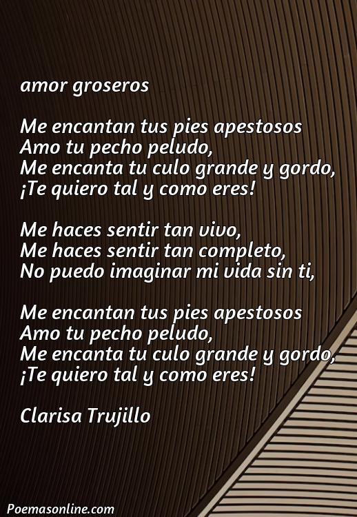 Excelente Poema de Amor Groseros, Poemas de Amor Groseros