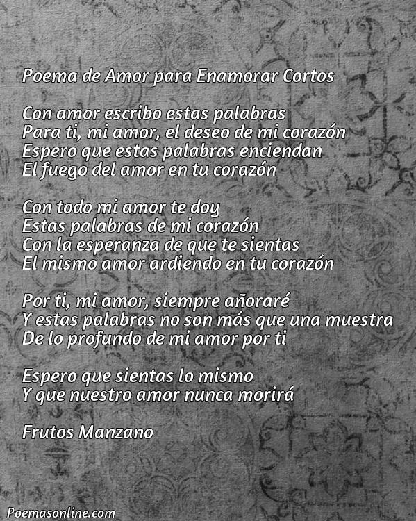 Reflexivo Poema de Amor para Enamorar Cortos, Poemas de Amor para Enamorar Cortos