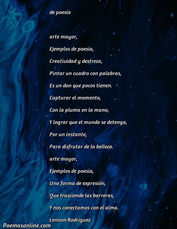 Reflexivo Poema de Arte Mayor Ejemplos, Poemas de Arte Mayor Ejemplos