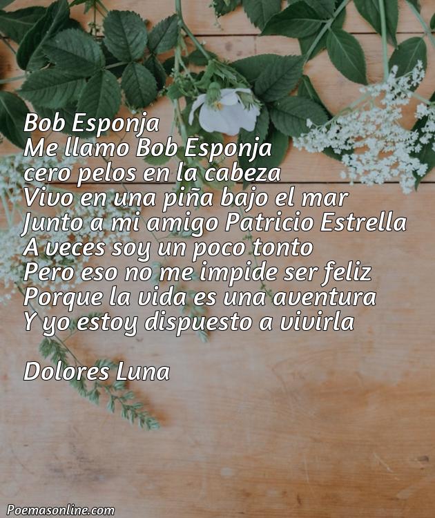 Hermoso Poema de Bob Esponja, Poemas de Bob Esponja