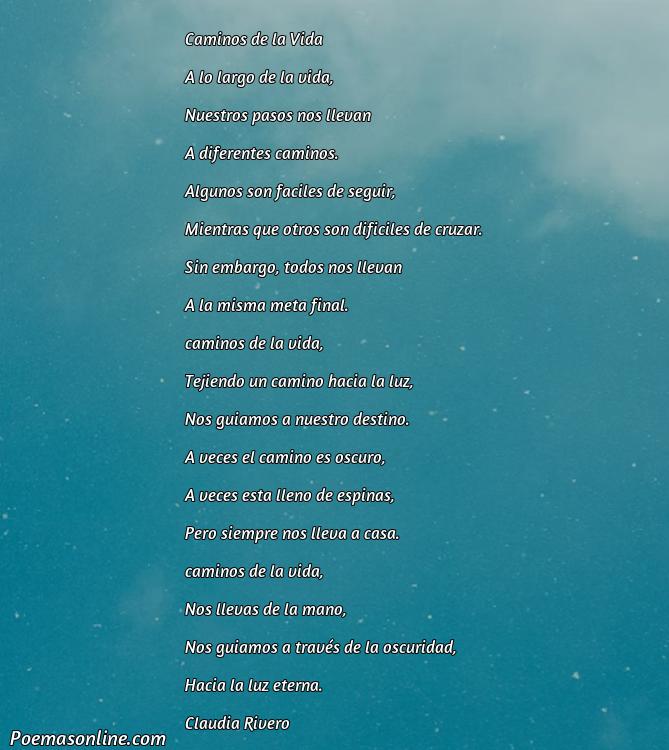 Corto Poema de Caminos de la Vida, 5 Mejores Poemas de Caminos de la Vida