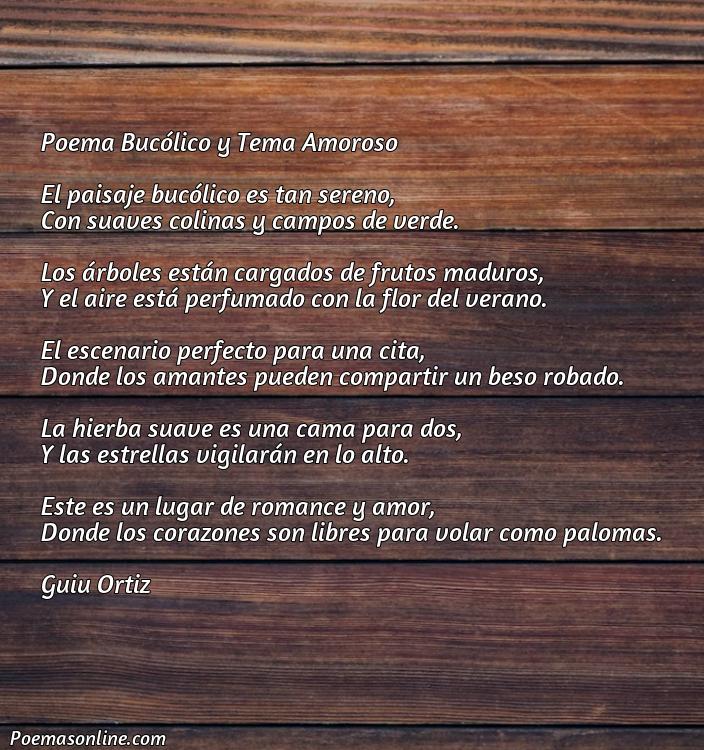Excelente Poema de Carácter Bucólico y Tema Amoroso, Poemas de Carácter Bucólico y Tema Amoroso