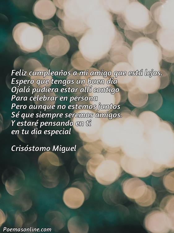 Inspirador Poema de Cumpleaños para un Amigo que Esta Lejos, Cinco Poemas de Cumpleaños para un Amigo que Esta Lejos