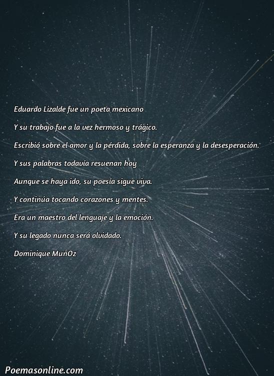 Reflexivo Poema de Eduardo Lizalde, 5 Mejores Poemas de Eduardo Lizalde