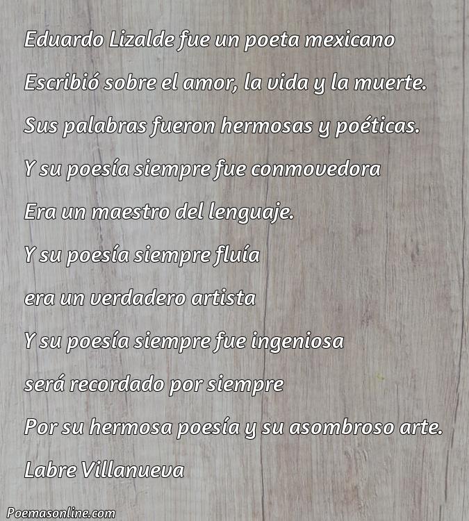 Excelente Poema de Eduardo Lizalde, 5 Poemas de Eduardo Lizalde