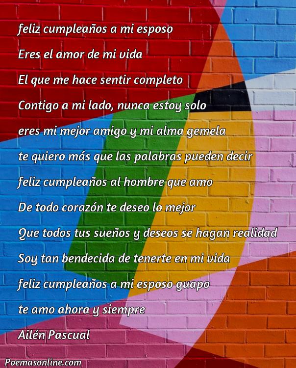 Corto Poema de Feliz Cumpleaños para mi Esposo, Poemas de Feliz Cumpleaños para mi Esposo