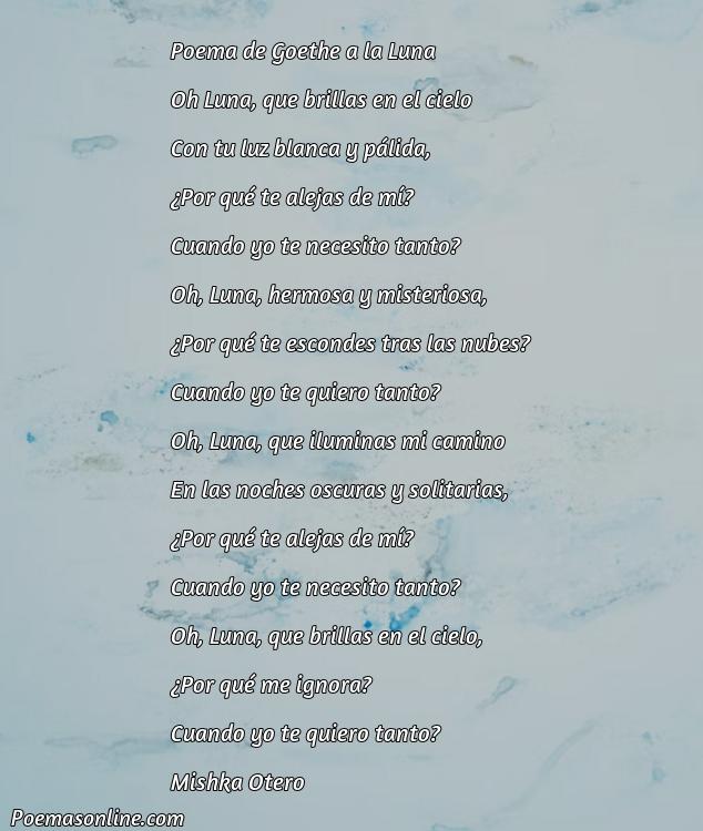 Corto Poema de Goethe a la Luna, Poemas de Goethe a la Luna