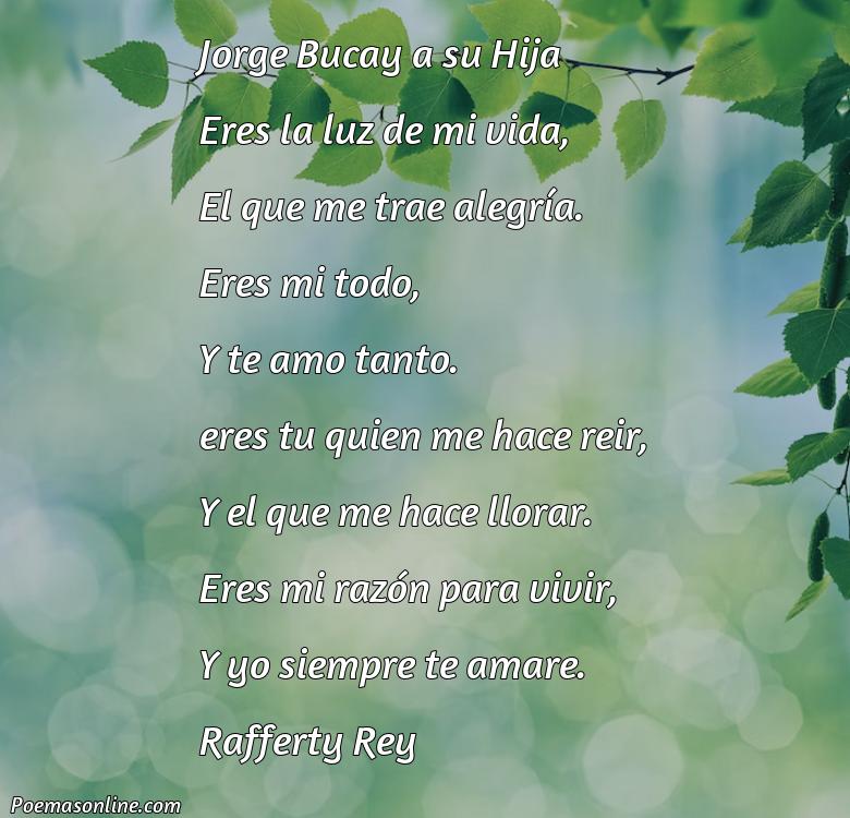 Inspirador Poema de Jorge Bucay a su Hija, 5 Mejores Poemas de Jorge Bucay a su Hija