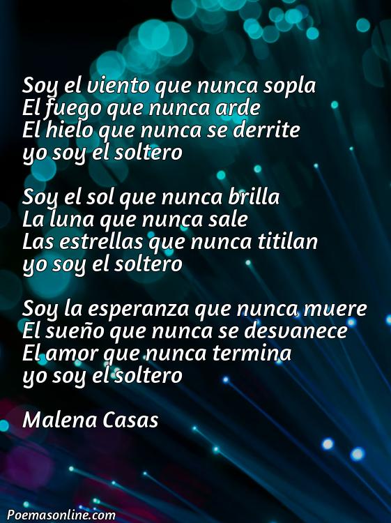 Corto Poema de Solteros, Poemas de Solteros