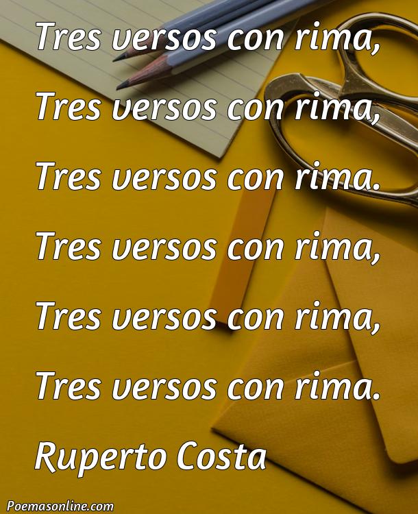 Excelente Poema de Tres Versos con Rima, Cinco Mejores Poemas de Tres Versos con Rima