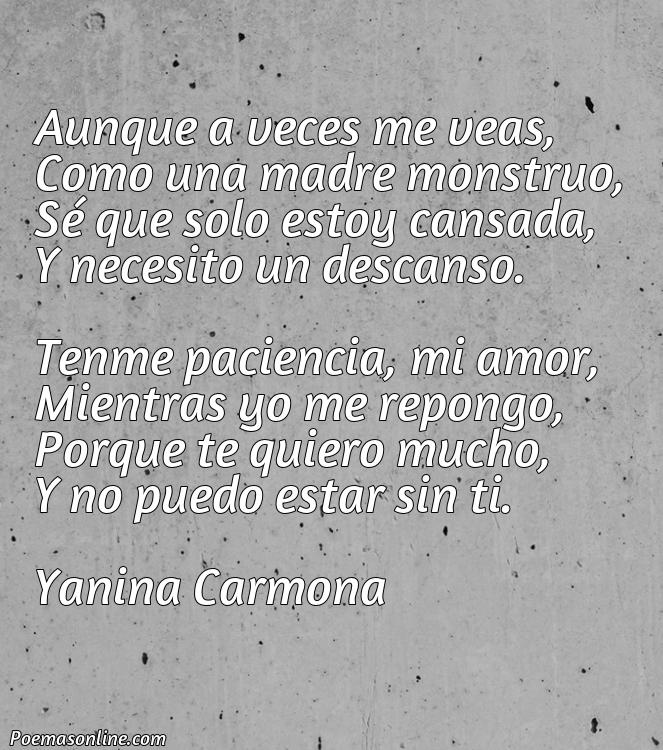 Lindo Poema de una Madre a su Hijo Tenme Paciencia, 5 Poemas de una Madre a su Hijo Tenme Paciencia