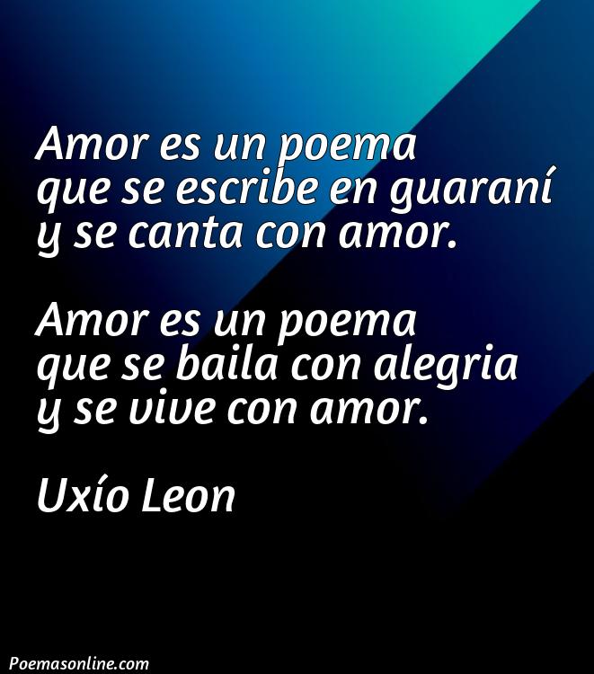 Corto Poema en Guaraní sobre Amor, Cinco Mejores Poemas en Guaraní sobre Amor