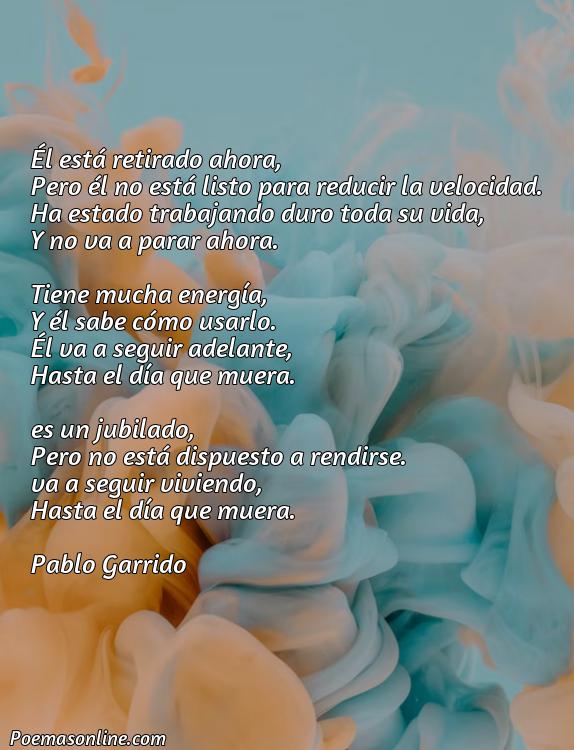 Corto Poema Famoso sobre Jubilado, Poemas Famoso sobre Jubilado