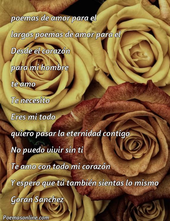Excelente Poema Largos de Amor para un Hombre, Cinco Mejores Poemas Largos de Amor para un Hombre