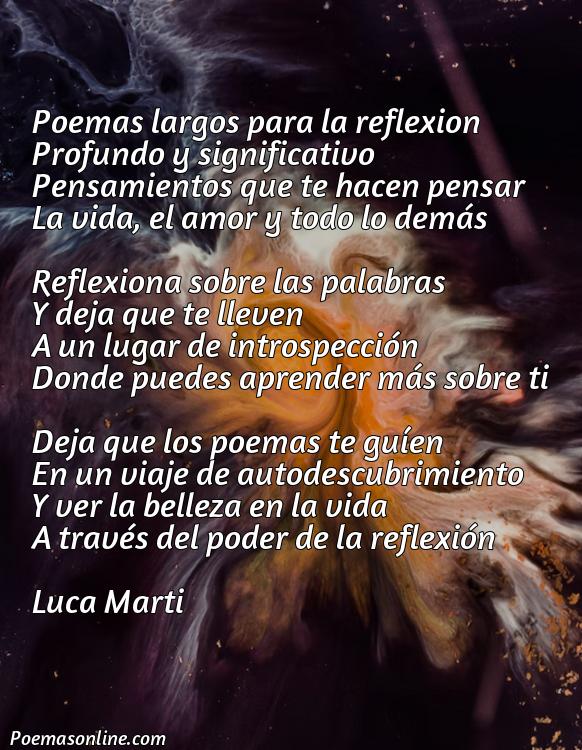 Reflexivo Poema Largos para Reflexionar, Poemas Largos para Reflexionar