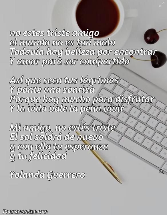 Hermoso Poema para Consolar a una Amiga Triste, 5 Poemas para Consolar a una Amiga Triste