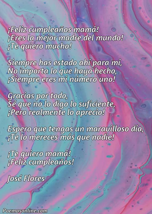 Mejor Poema para el Cumpleaños de mi Mamá Cortos, 5 Poemas para el Cumpleaños de mi Mamá Cortos