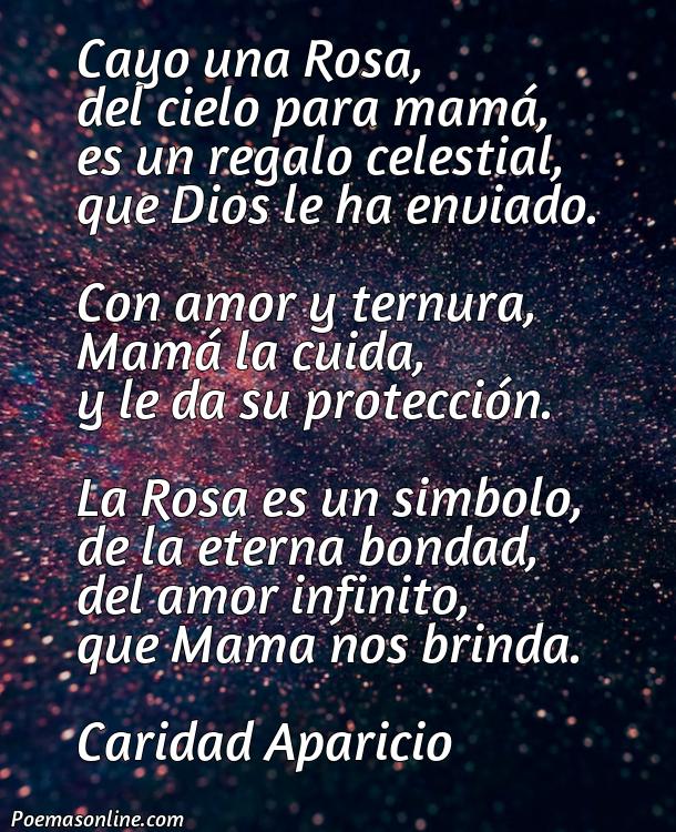 Inspirador Poema para Mama del Cielo Cayo una Rosa, Poemas para Mama del Cielo Cayo una Rosa