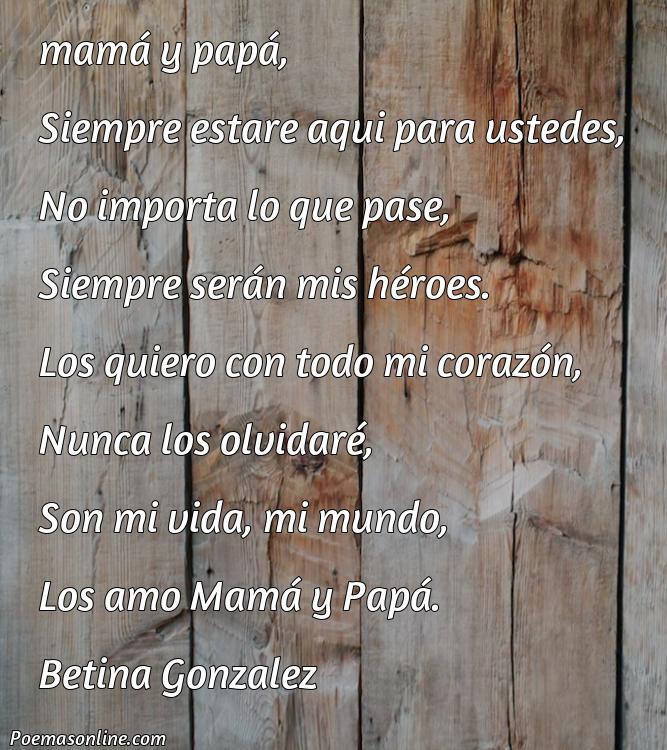 Reflexivo Poema para Mamá y Papá Cortos, Poemas para Mamá y Papá Cortos