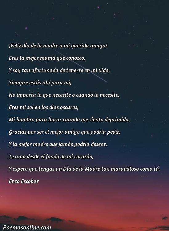 Mejor Poema para mi Amiga en el Día de las Madres, Cinco Poemas para mi Amiga en el Día de las Madres