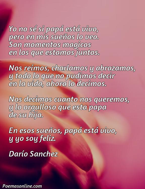 Inspirador Poema para mi Padre Vivo, Poemas para mi Padre Vivo