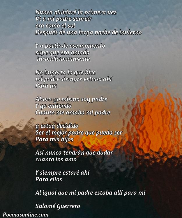 Reflexivo Poema para mi Padre Vivo, Cinco Mejores Poemas para mi Padre Vivo