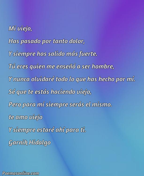 Mejor Poema para mi Viejo, 5 Poemas para mi Viejo