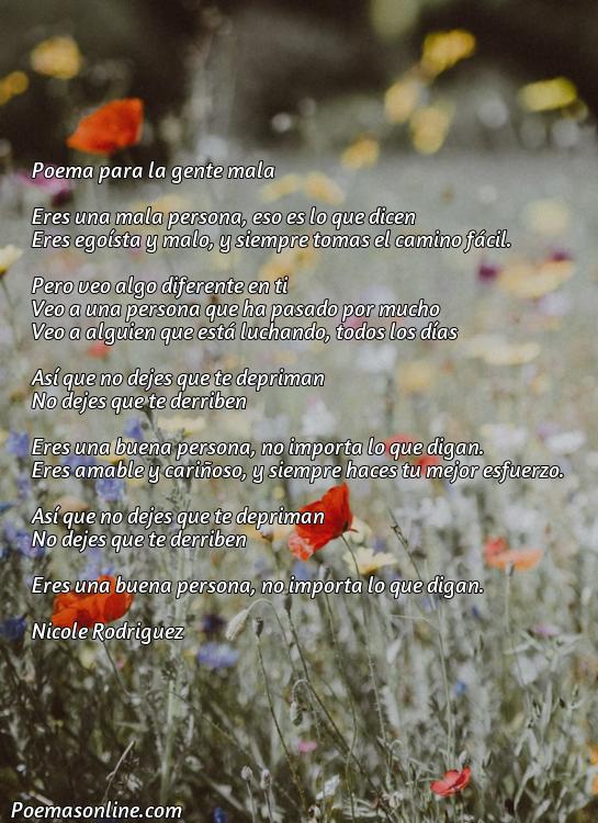 Hermoso Poema para Personas Malas, 5 Poemas para Personas Malas