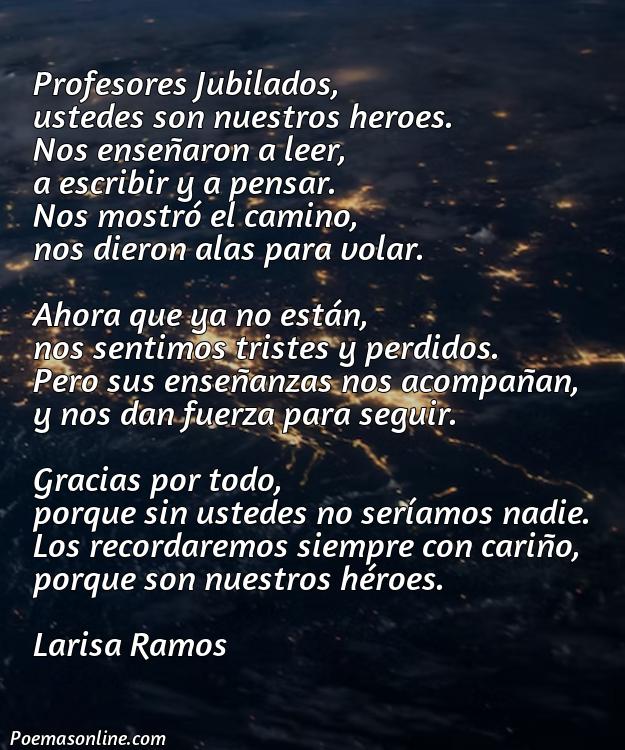 Hermoso Poema para Profesores Jubilados, Poemas para Profesores Jubilados