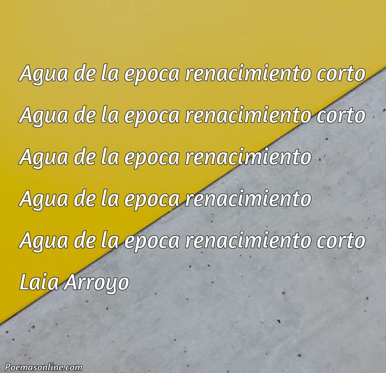 Inspirador Poema sobre Agua de la Época Renacimiento Corto, Poemas sobre Agua de la Época Renacimiento Corto