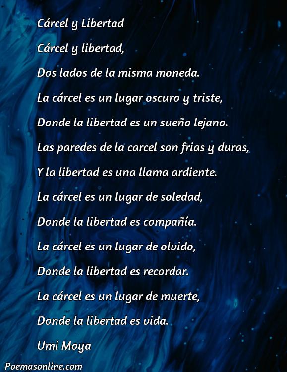 Corto Poema sobre Cárcel y Libertad, Poemas sobre Cárcel y Libertad