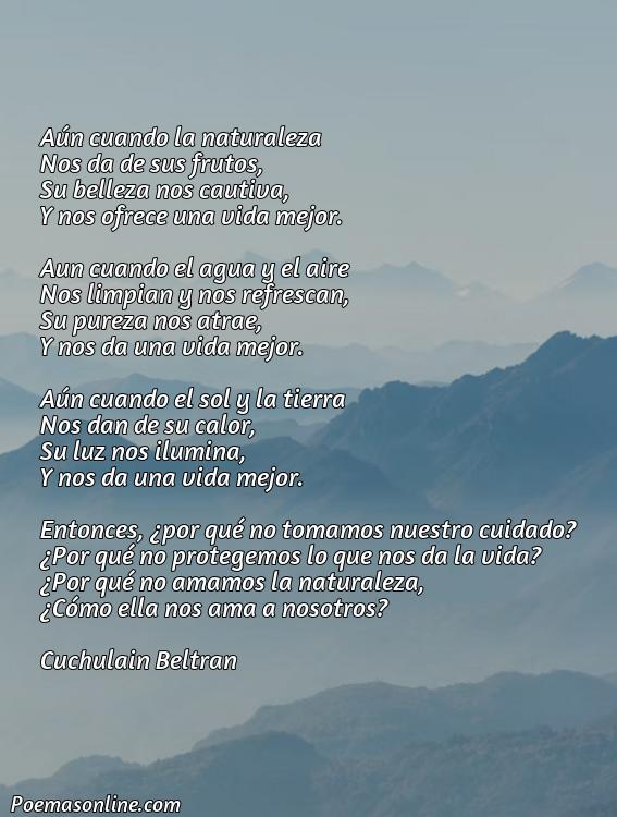 Corto Poema sobre Cuidado de la Naturaleza, Poemas sobre Cuidado de la Naturaleza