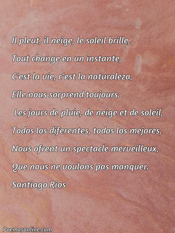 Inspirador Poema sobre Idas de Lluvia Sol Nieve en Francés, 5 Poemas sobre Idas de Lluvia Sol Nieve en Francés