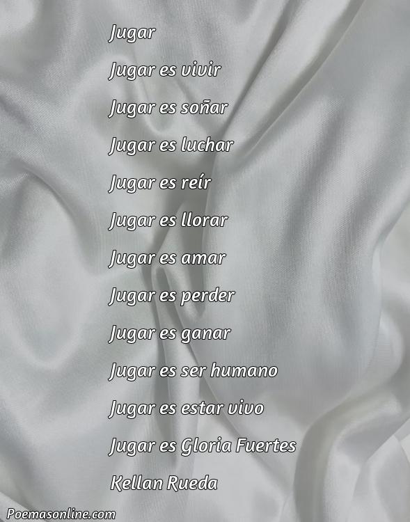 Reflexivo Poema sobre Jugar Gloria Fuertes, Poemas sobre Jugar Gloria Fuertes