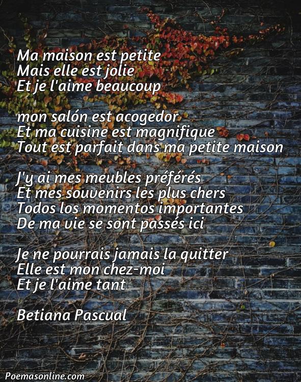 Corto Poema sobre la Casa en Francés, 5 Poemas sobre la Casa en Francés