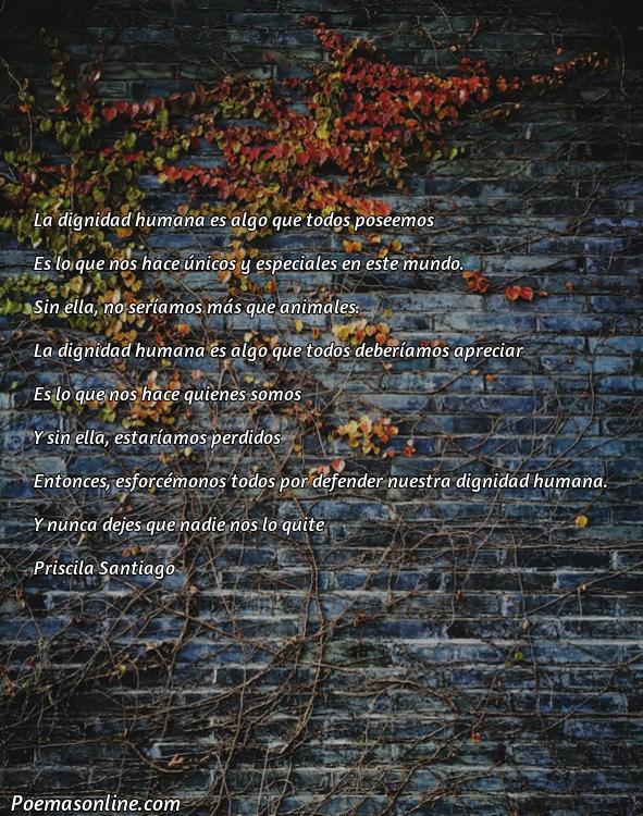 Excelente Poema sobre la Dignidad Humana, Cinco Mejores Poemas sobre la Dignidad Humana