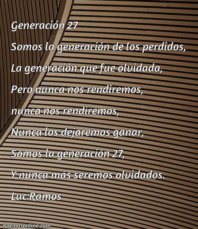 Reflexivo Poema sobre la Generación 27 Recorrido, 5 Poemas sobre la Generación 27 Recorrido