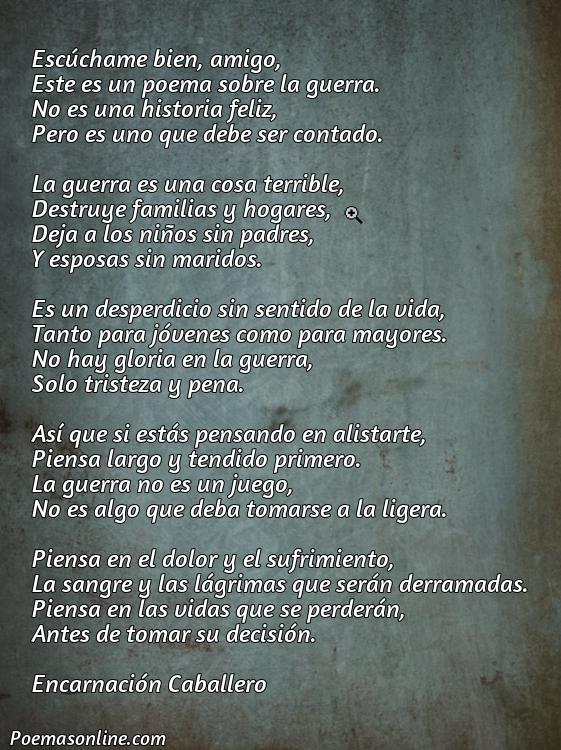 Reflexivo Poema sobre la Guerra Escúchame Bien Amigo, 5 Mejores Poemas sobre la Guerra Escúchame Bien Amigo