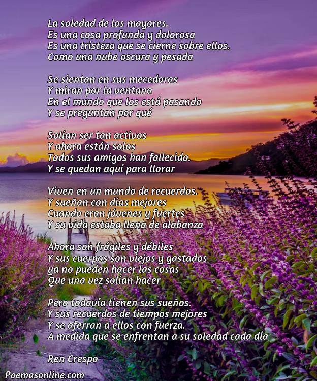 Excelente Poema sobre la Soledad de los Ancianos, 5 Mejores Poemas sobre la Soledad de los Ancianos