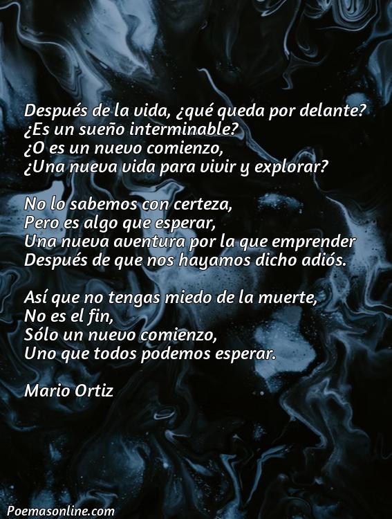 Inspirador Poema sobre la Vida Después de la Muerte, Cinco Poemas sobre la Vida Después de la Muerte