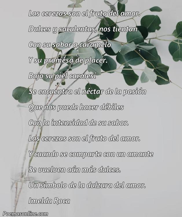 Reflexivo Poema sobre las Cerezas y Amor, Poemas sobre las Cerezas y Amor