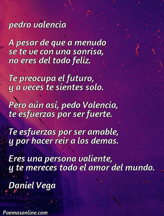 Hermoso Poema sobre Pedo Valencia, 5 Poemas sobre Pedo Valencia