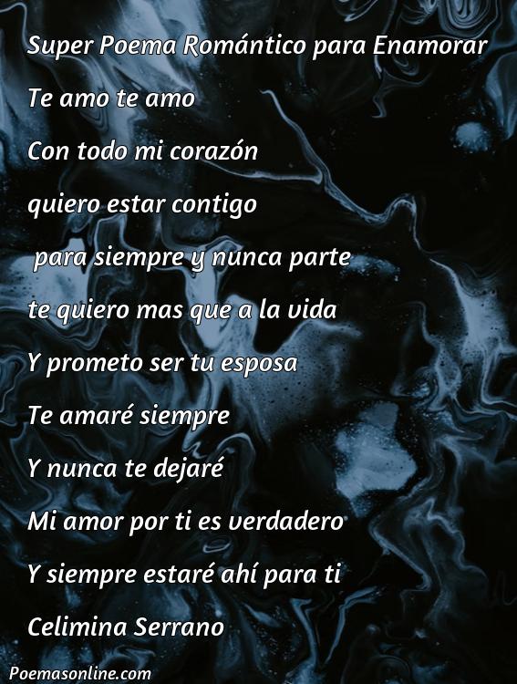 Excelente Poema Super Románticos para Enamorar, Cinco Poemas Super Románticos para Enamorar